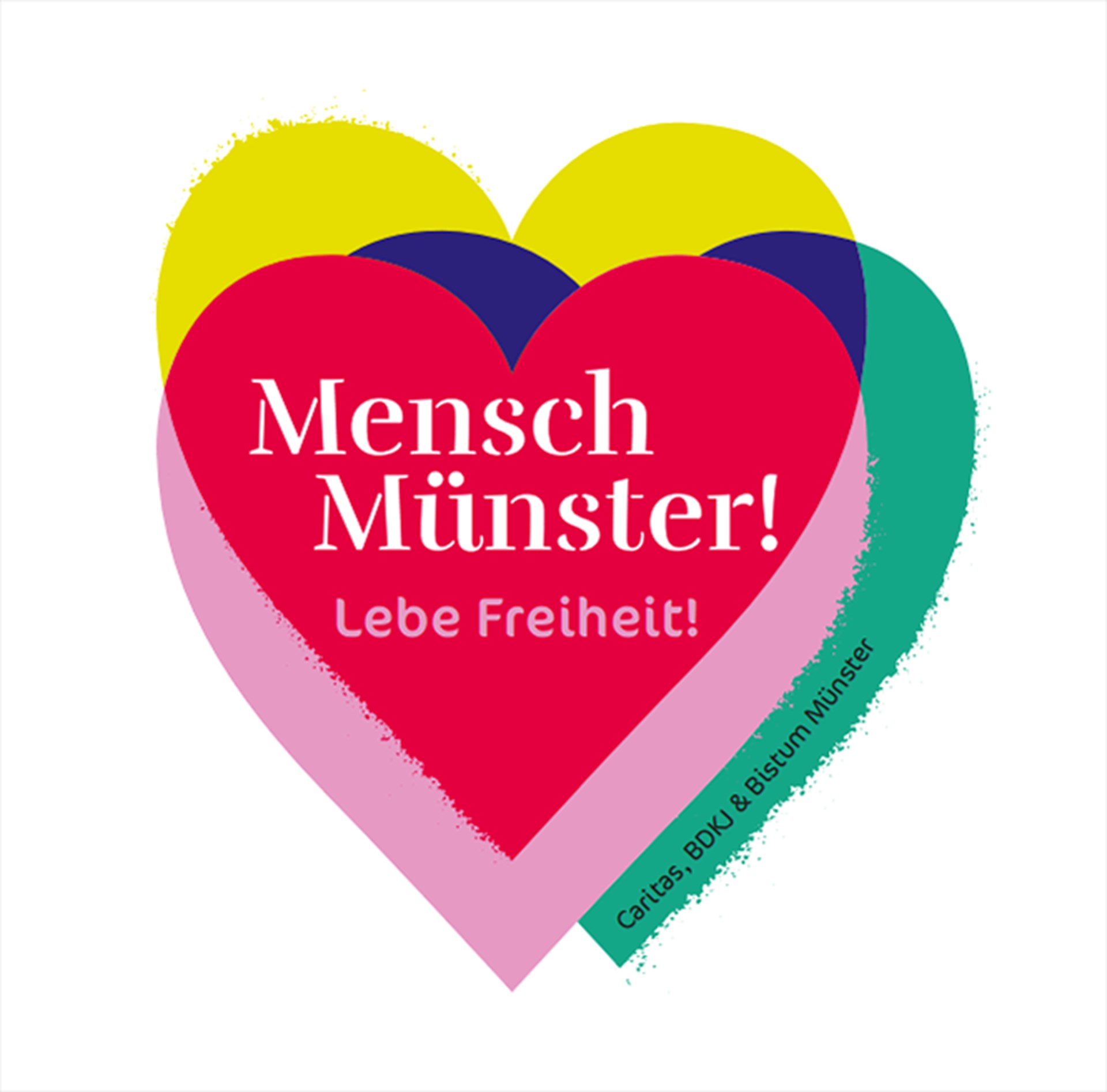 Key-Visual zur Kampagne 'Mensch Caritas! Lebe Freiheit!' mit dem Titel der Kampagne auf einigen farbigen, sich gegenseitig überlagernden Herzen