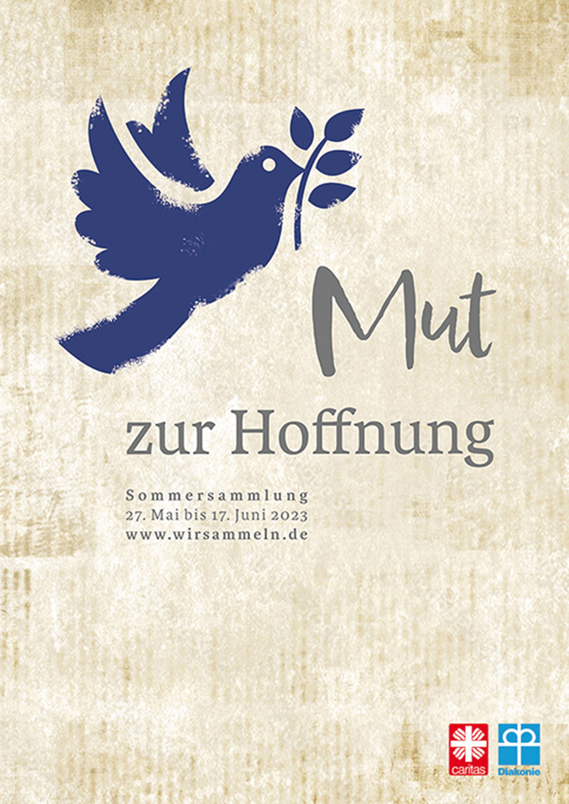 Plakat der Sommersammlung von Caritas und Diakonie vom 27. Mai bis 17. Juni 2023 mit dem Slogan 'Mut zur Hoffnung' und einer blauen Friedenstaube